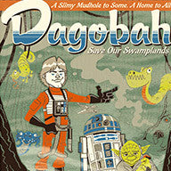 Dagobah: Save Our Swamplands by Ian Glaubinger | Star Wars